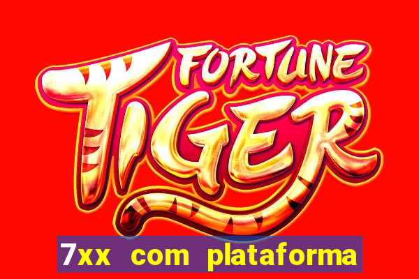 7xx com plataforma de jogos